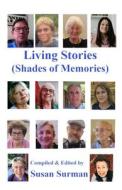 Living Stories di Bob Burke, Angela Davis, Jan Fish edito da Indigo Sea Press