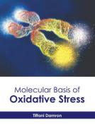 Molecular Basis of Oxidative Stress edito da HAYLE MEDICAL