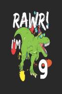 Rawr! I'm 9: Blank Lined Journal for 9th Birthday di Stephanie Paige edito da LIGHTNING SOURCE INC