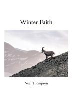 Winter Faith di Thompson Neal Thompson edito da Authorhouse