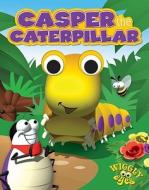 Casper the Caterpillar di Katie Hewat edito da Hinkler Books (AU)