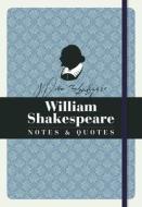 William Shakespeare: Notes & Quotes di Michael O'Mara Books edito da Michael O'mara Books Ltd