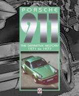 Porsche 911: The Definitive History 1971 to 1977 di Brian Long edito da VELOCE PUB
