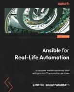 Ansible for Real-Life Automation: A complete Ansible handbook filled with practical IT automation use cases di Gineesh Madapparambath edito da PACKT PUB