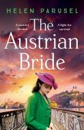 The Austrian Bride di Helen Parusel edito da BOLDWOOD BOOKS LTD
