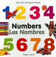 My First Bilungual Book - Numbers - English-french di Milet Publishing edito da Milet Publishing