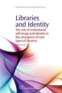 Libraries And Identity di Joacim Hansson edito da Woodhead Publishing Ltd
