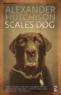 Scales Dog di Alexander Hutchison edito da Salt Publishing