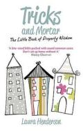 The Little Book Of Property Wisdom di Laura Henderson edito da Book Guild Ltd