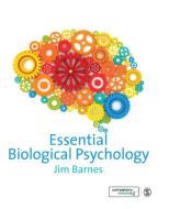 Essential Biological Psychology di Jim Barnes edito da SAGE Publications Ltd