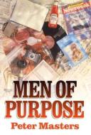 Men of Purpose di Peter Masters edito da Wakeman Trust