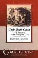 "uncle Tom\'s Cabin" di Josephine Donovan edito da Cybereditions Corporation