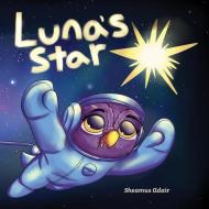 Luna's Star di Sheamus Rasch edito da FATHOM PUB CO