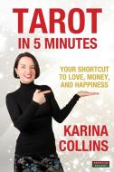 Tarot in 5 Minutes di Karina Collins edito da Bennion Kearny Limited