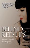 Behind Red Lips di Liezil Maxine Davids, Marge Smith edito da New Generation Publishing