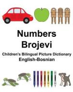 English-Bosnian Numbers/Brojevi Children's Bilingual Picture Dictionary di Richard Carlson Jr edito da Createspace Independent Publishing Platform