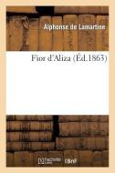 Fior D'Aliza di Alphonse De Lamartine edito da Hachette Livre - Bnf