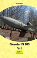 Ebook Fieseler Fi 109 V-1 di Brown Kittel edito da R.E.I. Editions