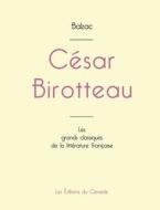 César Birotteau de Balzac (édition grand format) di Honoré de Balzac edito da Les éditions du Cénacle