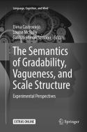 The Semantics of Gradability, Vagueness, and Scale Structure edito da Springer International Publishing