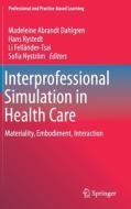 Interprofessional Simulation in Health Care edito da Springer International Publishing