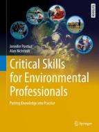 Critical Skills For Environmental Professionals di Jennifer Pontius, Alan McIntosh edito da Springer Nature Switzerland Ag