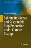 Salinity Resilience and Sustainable Crop Production Under Climate Change di Hassan Auda Awaad edito da Springer Nature Switzerland