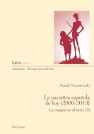 La narrativa española de hoy (2000-2013) edito da Lang, Peter