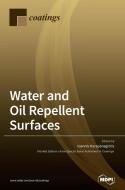Water and Oil Repellent Surfaces edito da MDPI AG