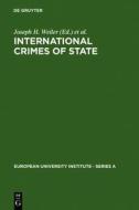 International Crimes of State: A Critical Analysis of the ILC's Draft Article 19 on State Responsibility edito da Walter de Gruyter