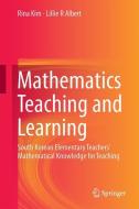 Mathematics Teaching and Learning di Rina Kim, Lillie R Albert edito da Springer-Verlag GmbH