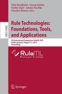 Rule Technologies: Foundations, Tools, and Applications edito da Springer-Verlag GmbH