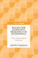 Rules for Scientific Research in Economics di Adolfo Figueroa edito da Springer International Publishing