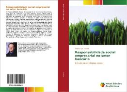 Responsabilidade social empresarial no setor bancário di Edson Luis Kuzma edito da Novas Edições Acadêmicas
