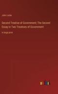 Second Treatise of Government; The Second Essay in Two Treatises of Government di John Locke edito da Outlook Verlag