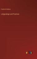 Lobgesänge und Psalmen di Friedrich Wolters edito da Outlook Verlag
