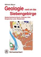 Geologie rund um das Siebengebirge di Wilhelm Meyer edito da Schweizerbart Sche Vlgsb.