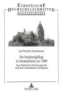 Die Denkmalpflege in Deutschland um 1900 di Jan Friedrich Hanselmann edito da Lang, Peter GmbH