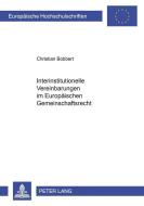 Interinstitutionelle Vereinbarungen im Europäischen Gemeinschaftsrecht di Christian Bobbert edito da Lang, Peter GmbH
