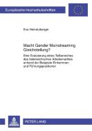 Macht Gender Mainstreaming Gleichstellung? di Eva Heinetzberger edito da Lang, Peter GmbH
