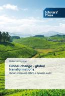 Global change - global transformations di Walter Leimgruber edito da SPS