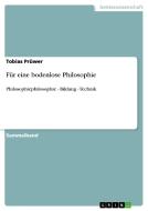 Für eine bodenlose Philosophie di Tobias Prüwer edito da GRIN Verlag