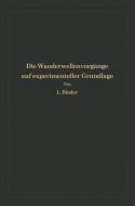 Die Wanderwellenvorgänge auf experimenteller Grundlage di Ludwig Binder edito da Springer Berlin Heidelberg