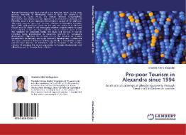 Pro-poor Tourism in Alexandra since 1994 di Shariefa Allie-Nieftagodien edito da LAP Lambert Academic Publishing