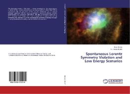 Spontaneous Lorentz Symmetry Violation and Low Energy Scenarios di Knut Bakke, Humberto Belich edito da LAP Lambert Academic Publishing