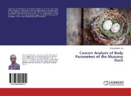 Cancorr Analysis of Body Parameters of the Muscovy Duck di Olatunji Babatunde edito da LAP LAMBERT Academic Publishing