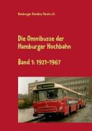 Die Omnibusse der Hamburger Hochbahn di Manfred Schwanke edito da Books on Demand
