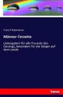 Männer-Terzette di Franz X Rubenbauer edito da hansebooks