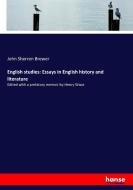 English studies: Essays in English history and literature di John Sherren Brewer edito da hansebooks