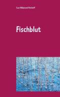 Fischblut di Suza Hildebrand-Potthoff edito da Books on Demand
